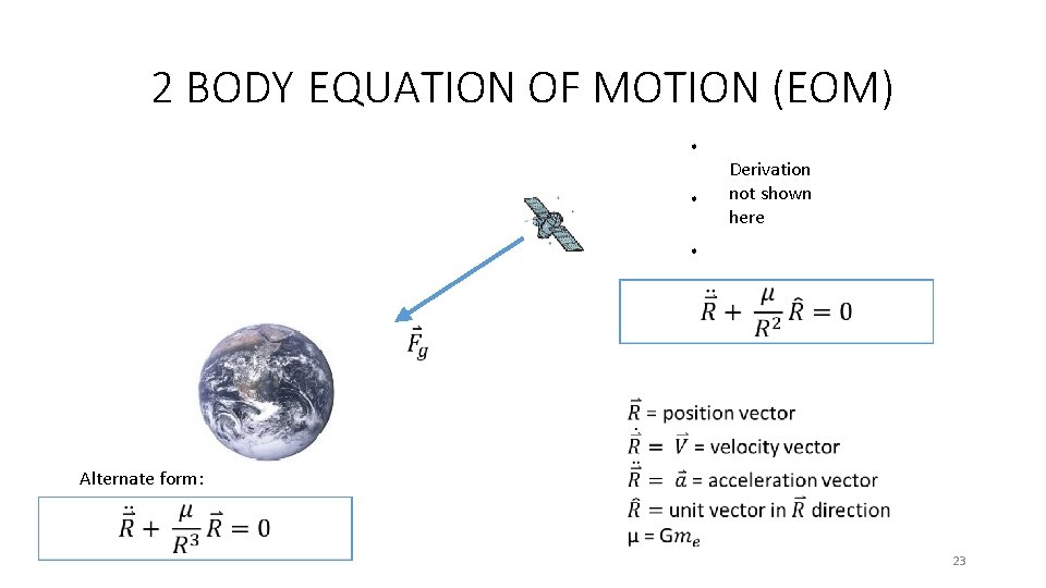 2 BODY EQUATION OF MOTION (EOM) · · · Derivation not shown here Alternate