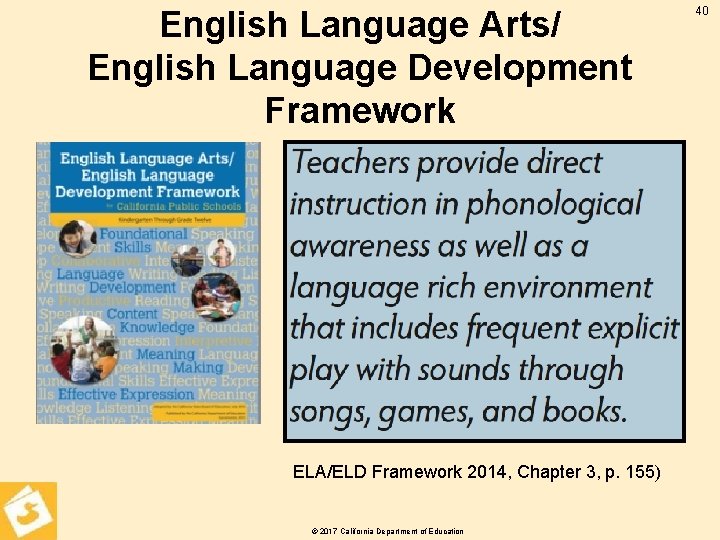 English Language Arts/ English Language Development Framework ELA/ELD Framework 2014, Chapter 3, p. 155)