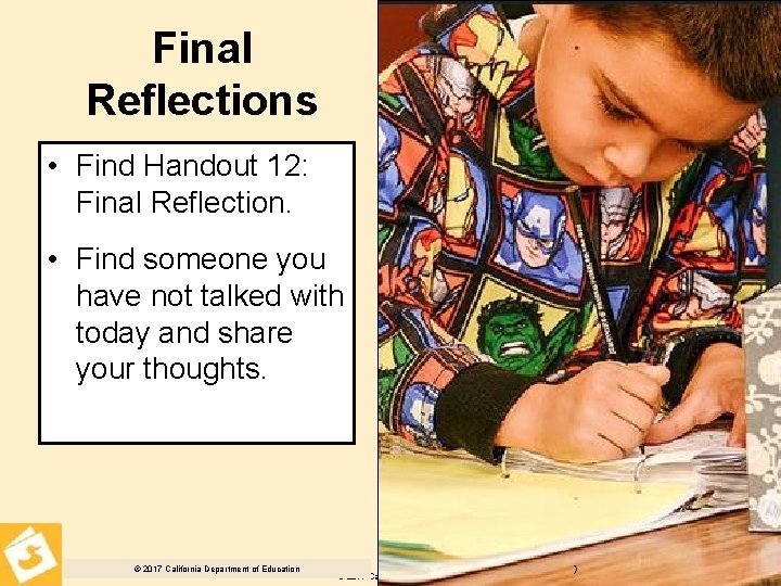 48 Final Reflections • Find Handout 12: Final Reflection. • Find someone you have