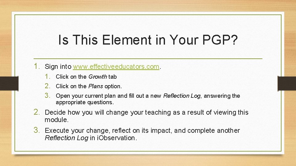 Is This Element in Your PGP? 1. Sign into www. effectiveeducators. com. 1. Click