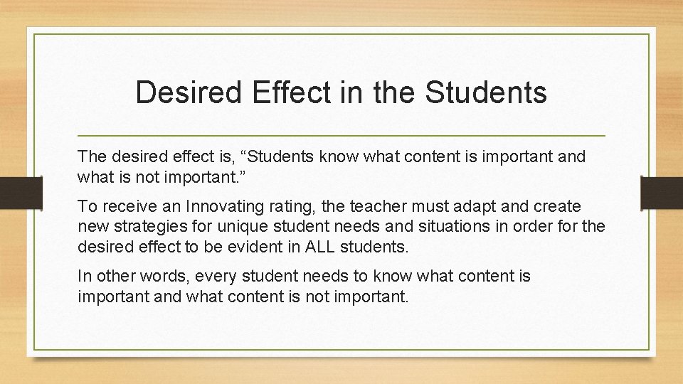 Desired Effect in the Students The desired effect is, “Students know what content is