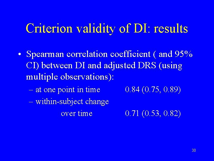 Criterion validity of DI: results • Spearman correlation coefficient ( and 95% CI) between