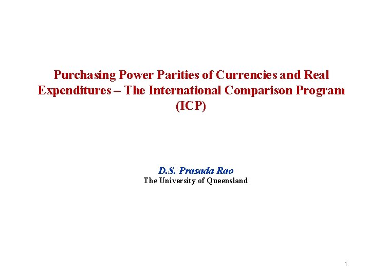 Purchasing Power Parities of Currencies and Real Expenditures – The International Comparison Program (ICP)