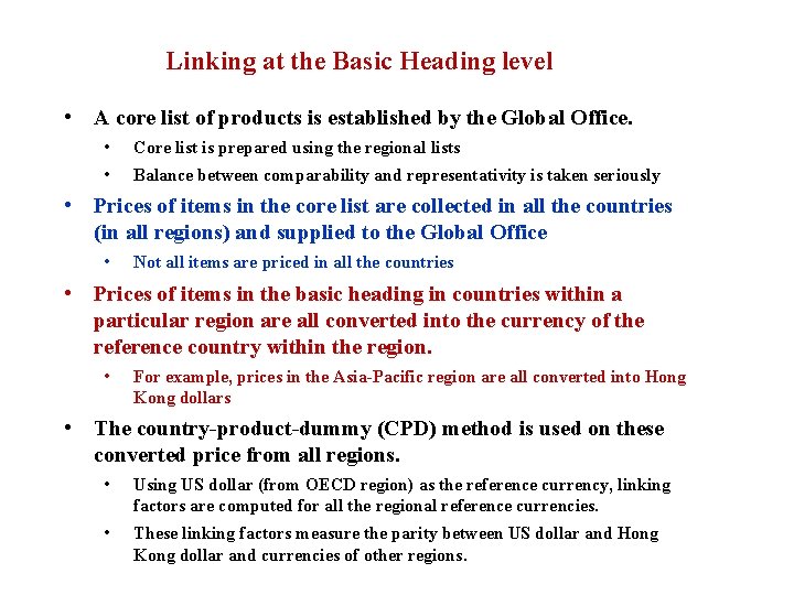 Linking at the Basic Heading level • A core list of products is established