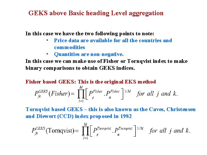GEKS above Basic heading Level aggregation In this case we have the two following