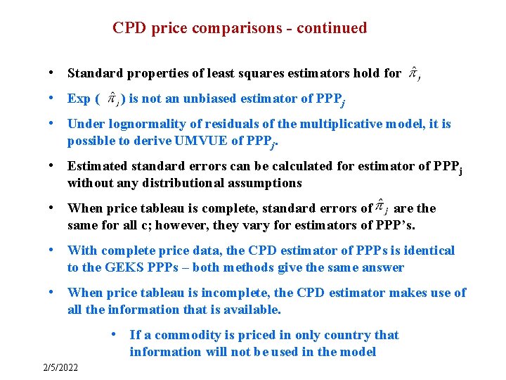 CPD price comparisons - continued • Standard properties of least squares estimators hold for