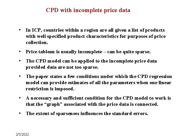 CPD with incomplete price data • In ICP, countries within a region are all
