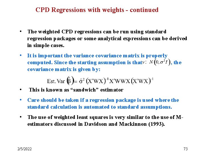 CPD Regressions with weights - continued • The weighted CPD regressions can be run