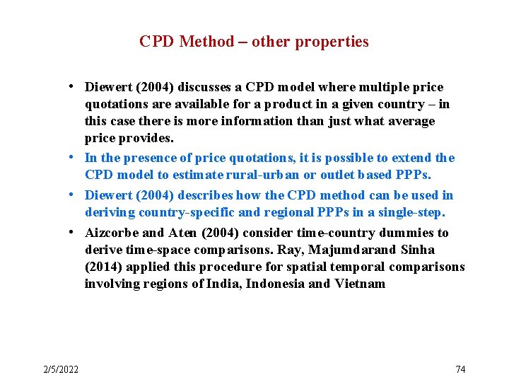 CPD Method – other properties • Diewert (2004) discusses a CPD model where multiple