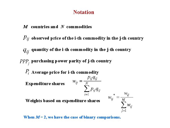 Notation M countries and N commodities observed price of the i-th commodity in the