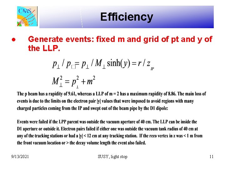 Efficiency ● Generate events: fixed m and grid of pt and y of the