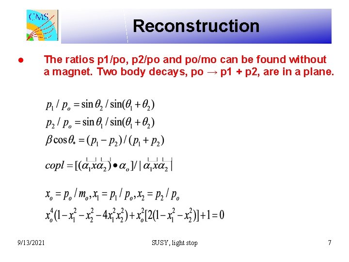 Reconstruction ● The ratios p 1/po, p 2/po and po/mo can be found without