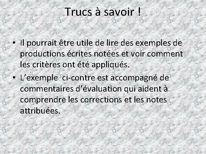 Trucs à savoir ! • Il pourrait être utile de lire des exemples de