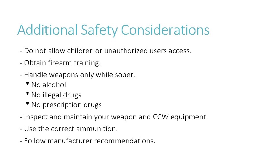 Additional Safety Considerations - Do not allow children or unauthorized users access. - Obtain