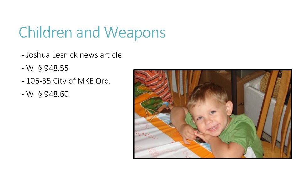 Children and Weapons - Joshua Lesnick news article - WI § 948. 55 -
