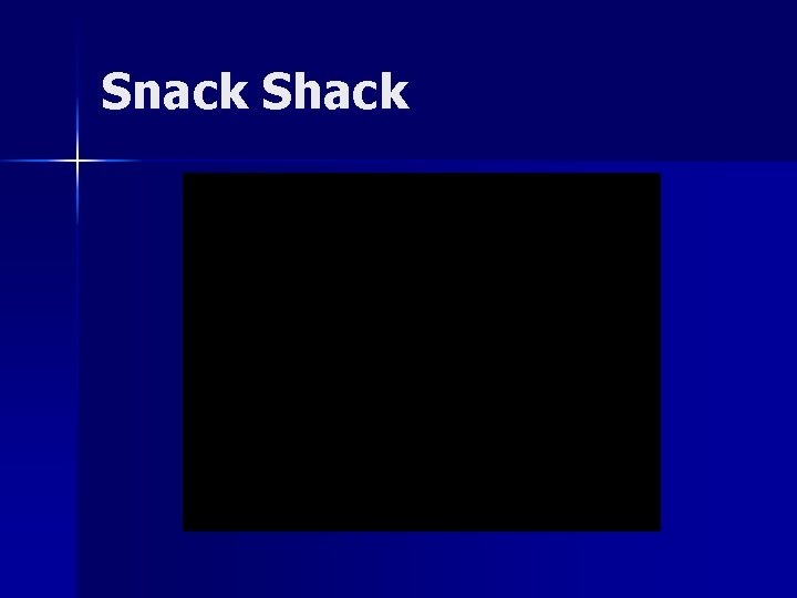 Snack Shack 