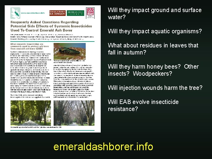 Will they impact ground and surface water? Will they impact aquatic organisms? What about