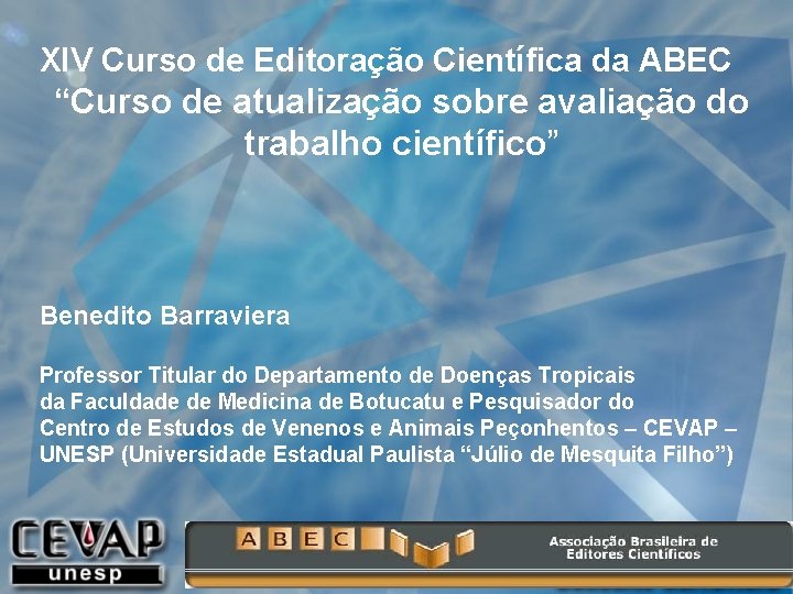 XIV Curso de Editoração Científica da ABEC “Curso de atualização sobre avaliação do trabalho