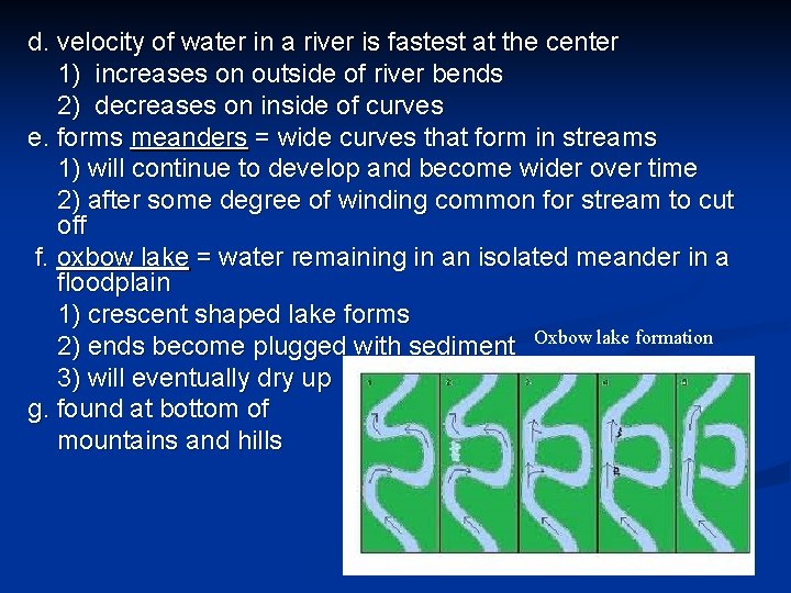 d. velocity of water in a river is fastest at the center 1) increases