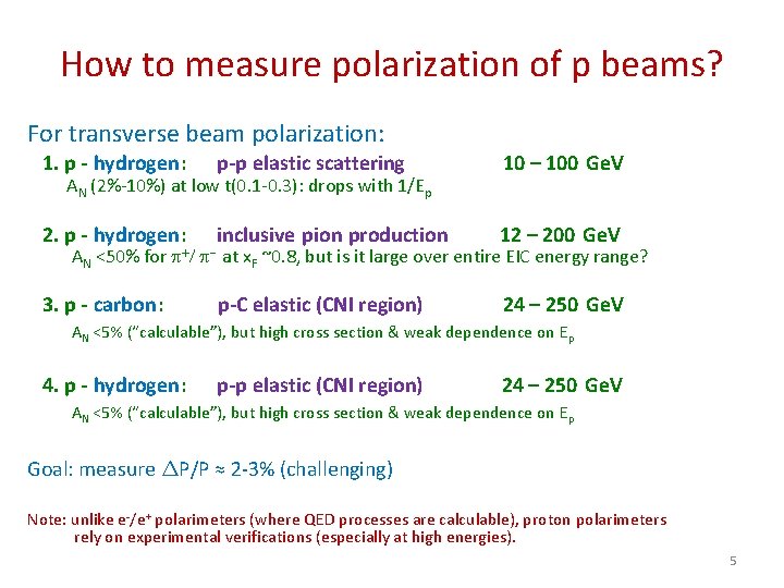 How to measure polarization of p beams? For transverse beam polarization: 1. p -