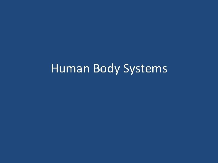 Human Body Systems 