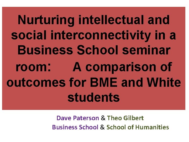 Nurturing intellectual and social interconnectivity in a Business School seminar room: A comparison of