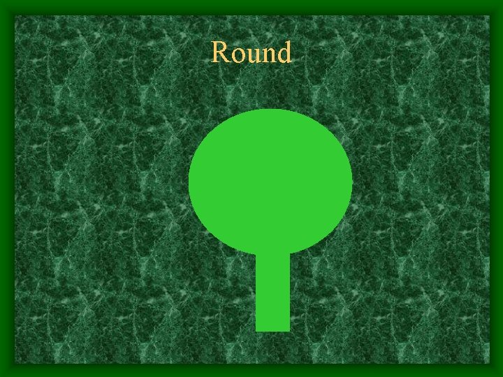 Round 