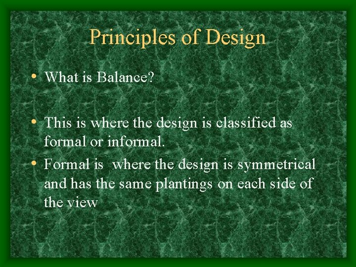 Principles of Design • What is Balance? • This is where the design is