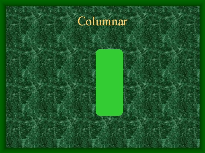 Columnar 