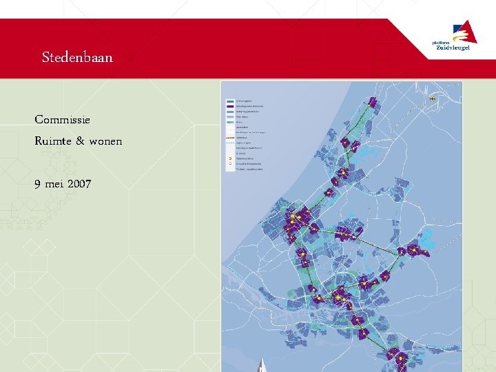 Stedenbaan Commissie Ruimte & wonen 9 mei 2007 