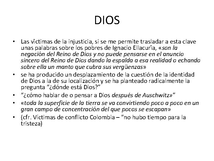 DIOS • Las vi ctimas de la injusticia, si se me permite trasladar a