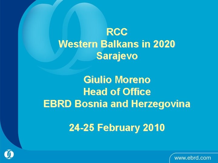 RCC Western Balkans in 2020 Sarajevo Giulio Moreno Head of Office EBRD Bosnia and