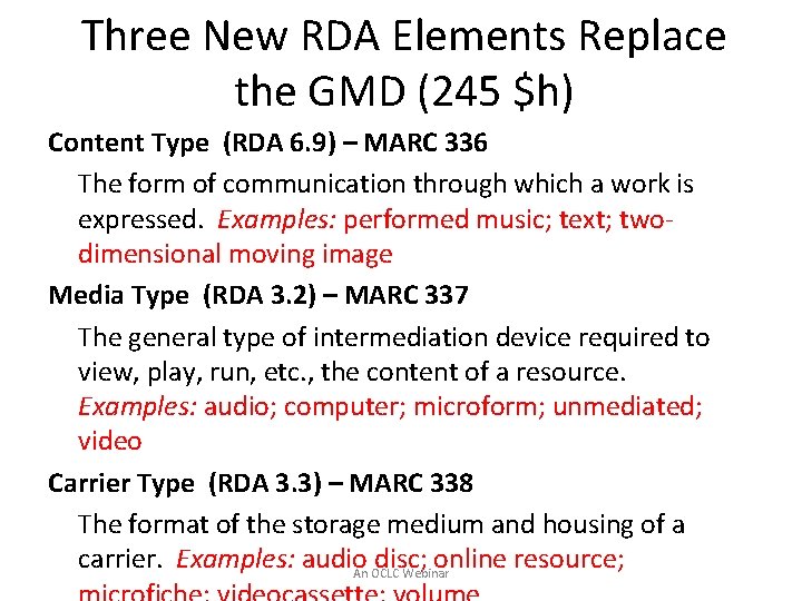 Three New RDA Elements Replace the GMD (245 $h) Content Type (RDA 6. 9)