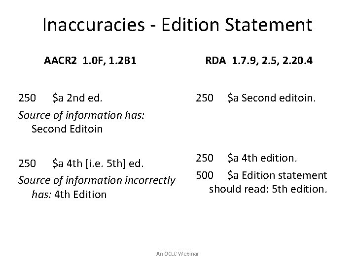 Inaccuracies - Edition Statement AACR 2 1. 0 F, 1. 2 B 1 RDA