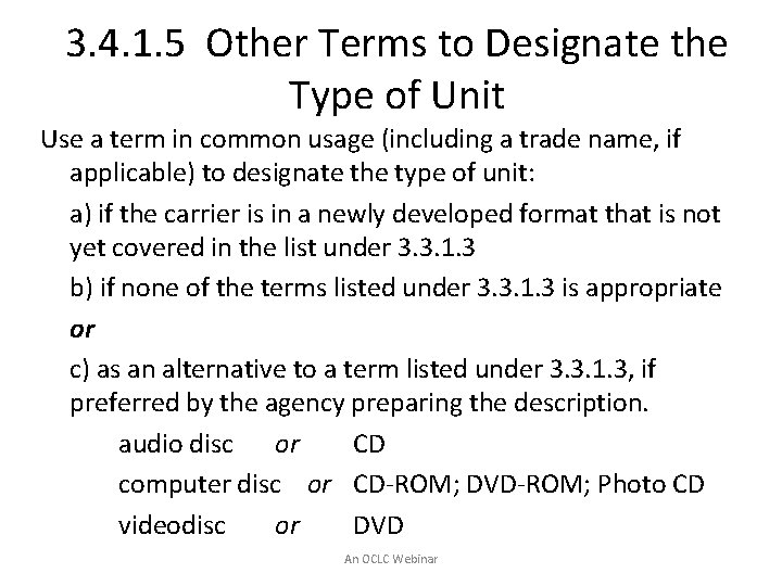 3. 4. 1. 5 Other Terms to Designate the Type of Unit Use a
