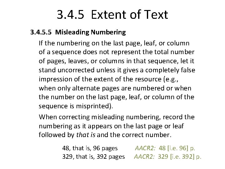 3. 4. 5 Extent of Text 3. 4. 5. 5 Misleading Numbering If the