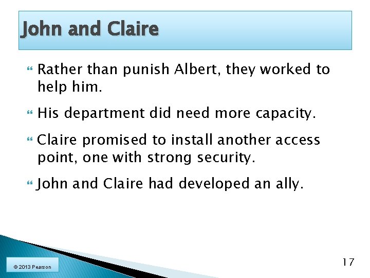 John and Claire Rather than punish Albert, they worked to help him. His department