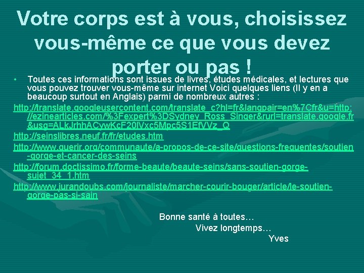 Votre corps est à vous, choisissez vous-même ce que vous devez porter ou pas