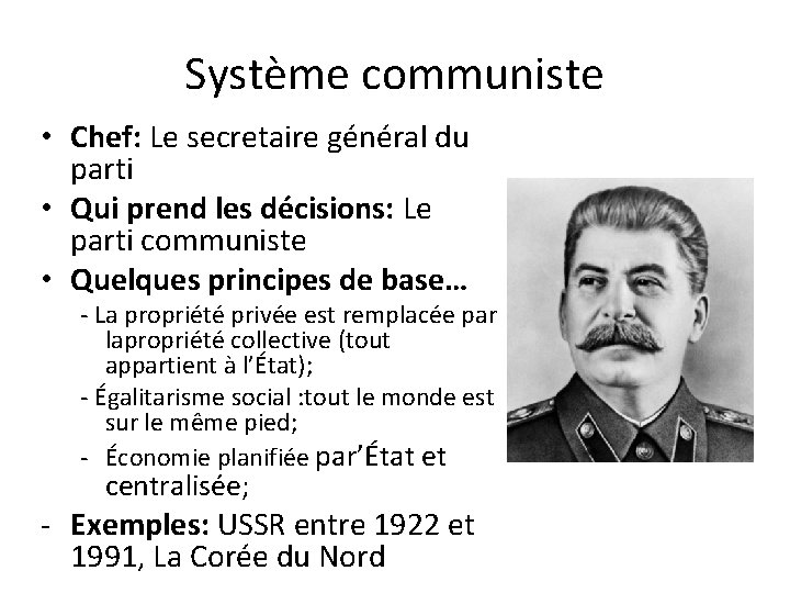 Système communiste • Chef: Le secretaire général du parti • Qui prend les décisions: Système communiste • Chef: Le secretaire général du parti • Qui prend les décisions: