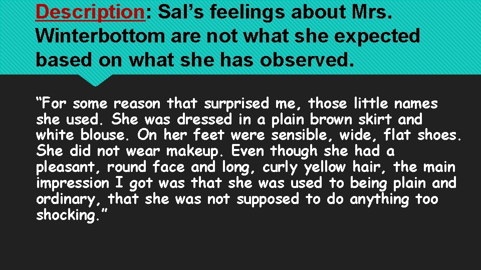 Description: Sal’s feelings about Mrs. Winterbottom are not what she expected based on what