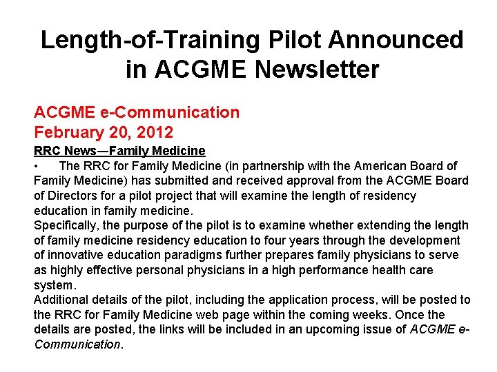 Length-of-Training Pilot Announced in ACGME Newsletter ACGME e-Communication February 20, 2012 RRC News―Family Medicine
