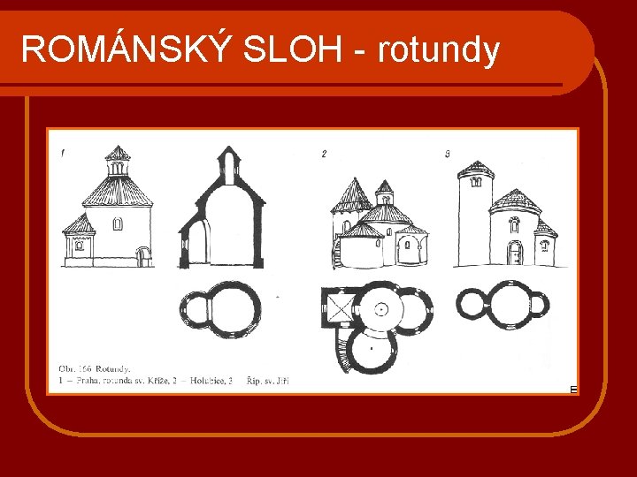 ROMÁNSKÝ SLOH - rotundy 