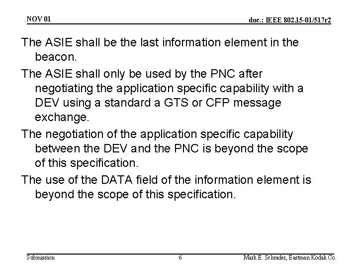 NOV 01 doc. : IEEE 802. 15 -01/517 r 2 The ASIE shall be