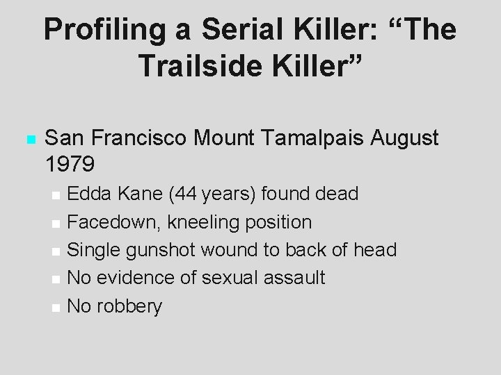 Profiling a Serial Killer: “The Trailside Killer” n San Francisco Mount Tamalpais August 1979