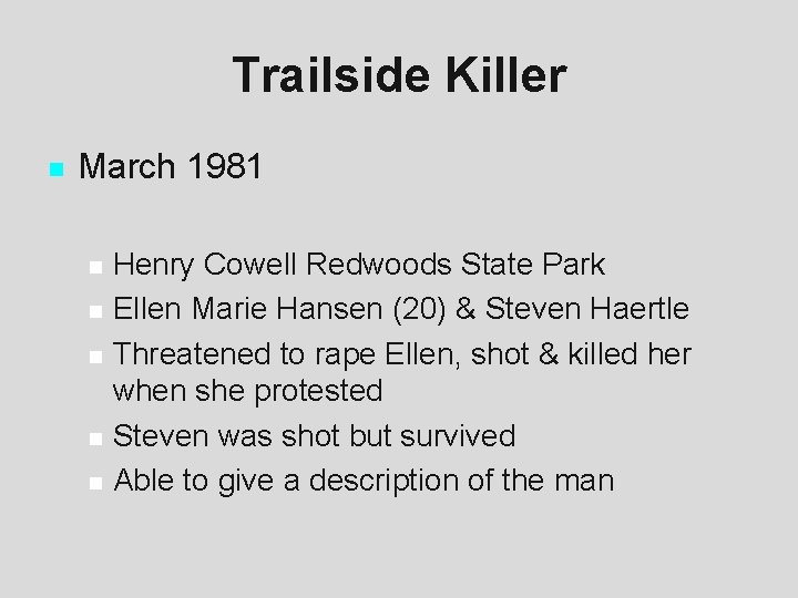 Trailside Killer n March 1981 n n n Henry Cowell Redwoods State Park Ellen
