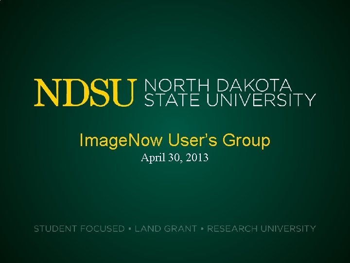 Image. Now User’s Group April 30, 2013 