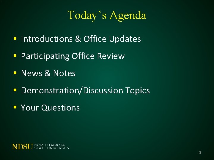 Today’s Agenda § Introductions & Office Updates § Participating Office Review § News &