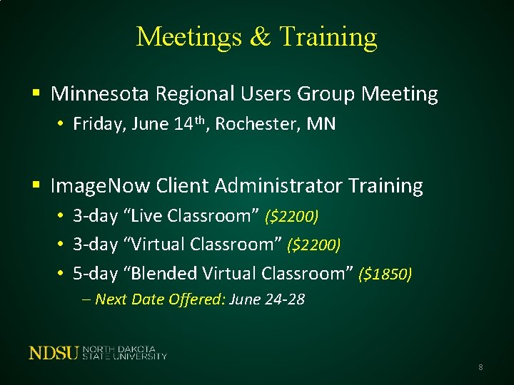 Meetings & Training § Minnesota Regional Users Group Meeting • Friday, June 14 th,