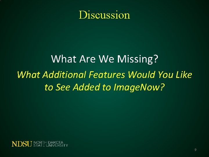 Discussion What Are We Missing? What Additional Features Would You Like to See Added