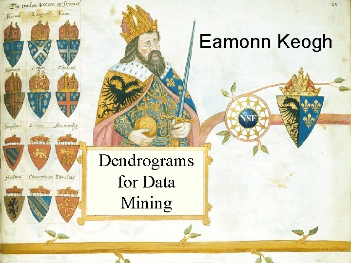Eamonn Keogh Dendrograms for Data Mining 